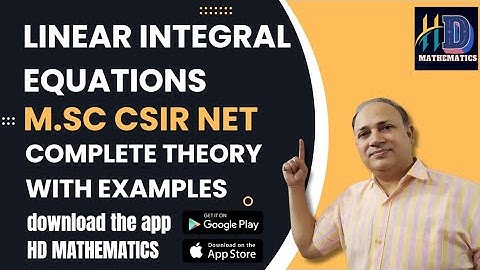 linear integral equations MSc mathematics(complete) /L 1/for  Msc csir  net maths in hindi by Hd sir