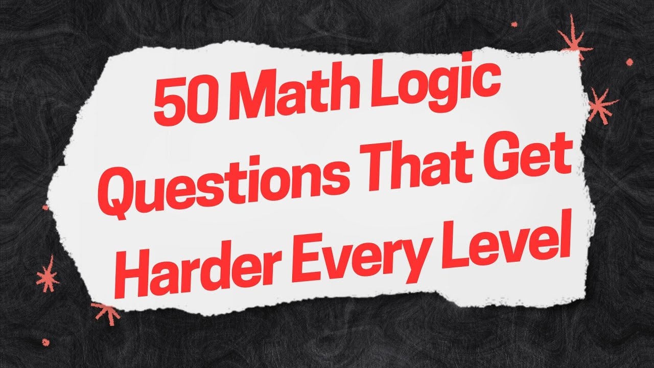 50 Math Logic Questions That Get Harder Every Level | Can You Reach the Final Question?