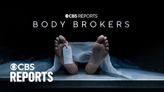 Body Brokers Cbs Reports