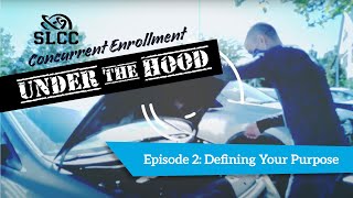 SLCC CE Under the Hood - Ep #2 - Defining Your Purpose