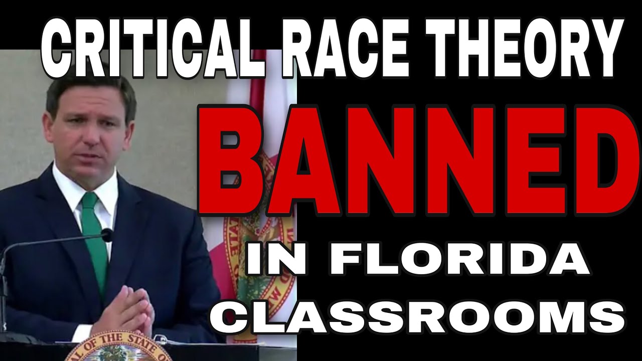FLORIDA BANNED CRITICAL RACE THEORY