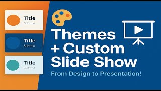 💡 From Design to Presentation: PowerPoint Themes &amp; Custom Slide Shows Guide!