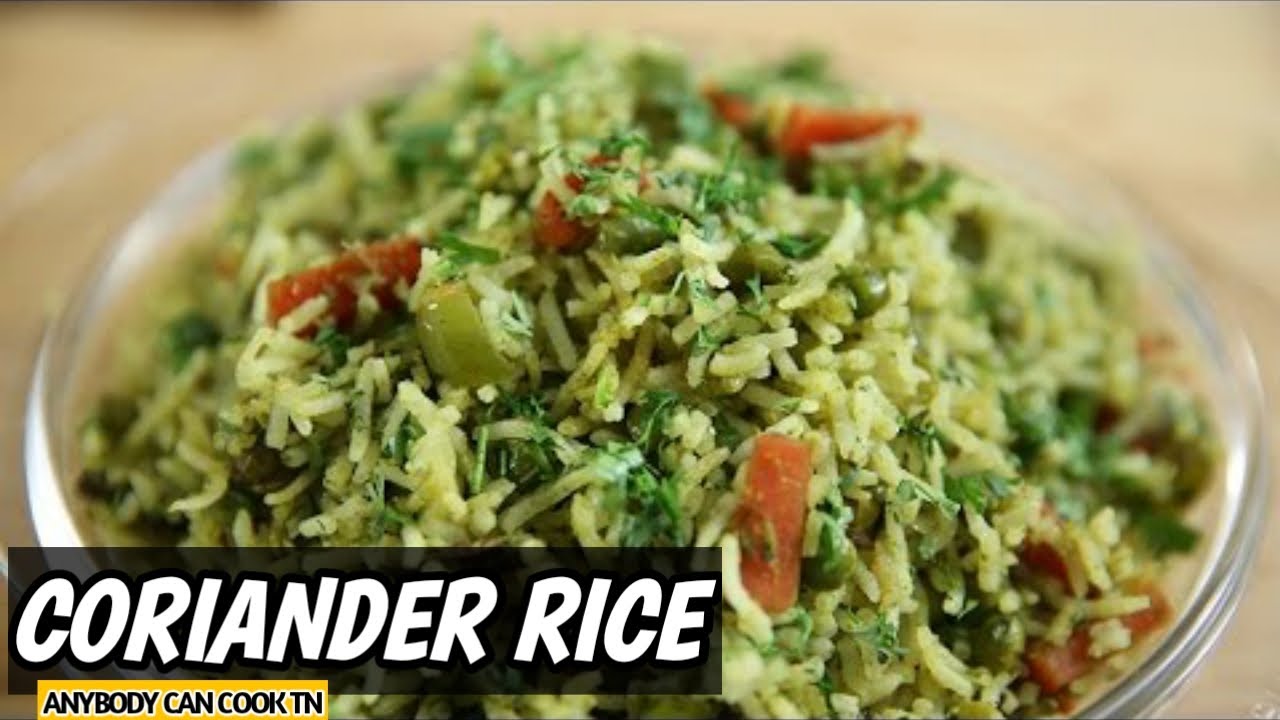 CORIANDER RICE Coriander Rice Recipe Khothamalli sadam Anybody