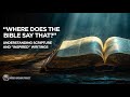 “Where Does the Bible Say That?” Understanding Scripture and "Inspired" and God-breathed Writings