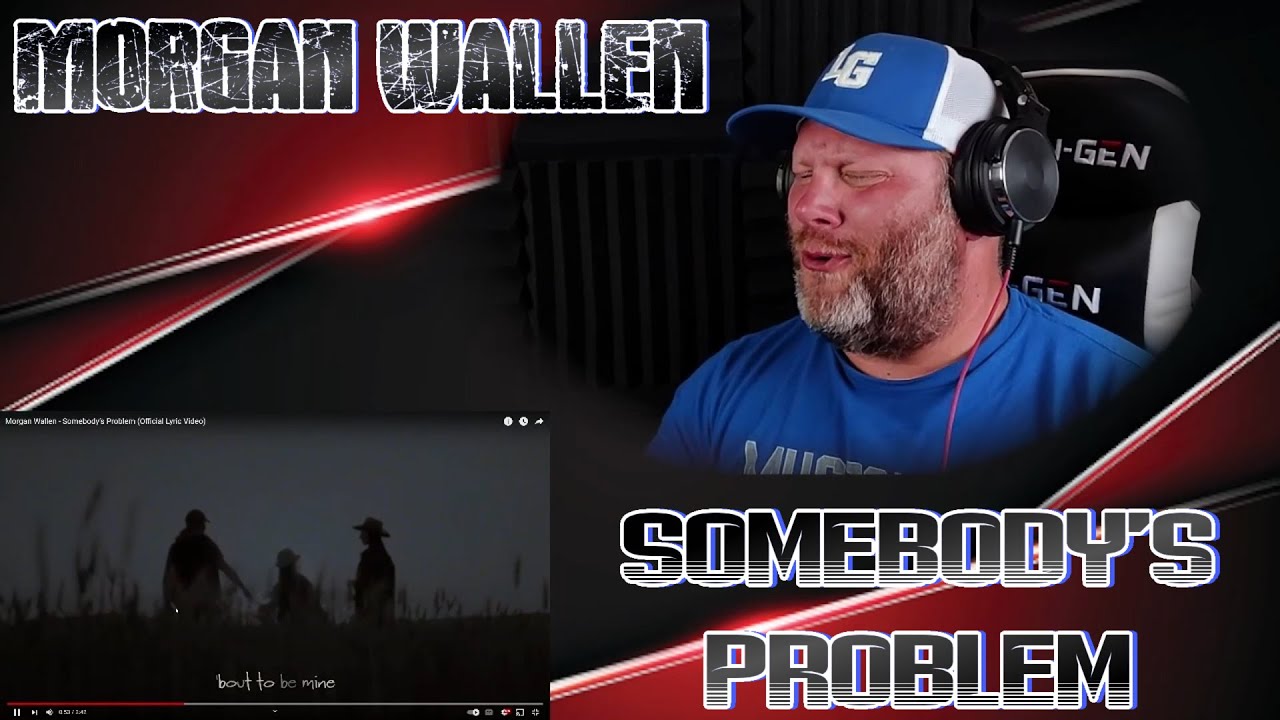 Morgan Wallen - Somebody’s Problem (Official Lyric Video) | REACTION Morgan Wallen - Somebody’s Problem (Official Lyric Video) | REACTION