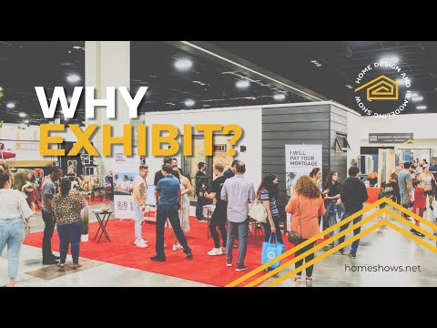 WHY Exhibit in the Home Show?