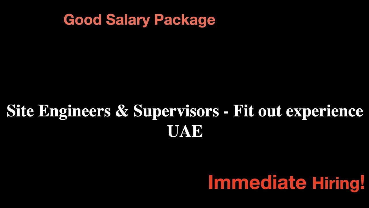Site Engineers and Supervisors job vacancies in fit out company in UAE