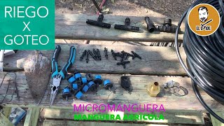 Instalación de riego por goteo - Micro Manguera + Manguera Agrícola