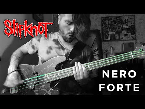 Nero Forte - Slipknot ** Bass Cover **