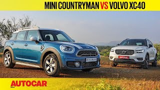 Mini Countryman vs Volvo XC40 | Comparison Test Review | Autocar India