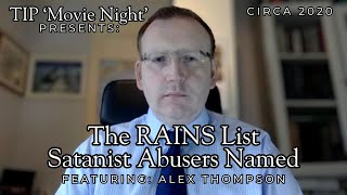 TIP 'Movie Night' | Satanist Abusers Named: 'The RAINS List' Featuring Alex Thompson (2020)