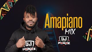 AMAPIANO MIX 2024 | DJ PEREZ | BEST SELECTION