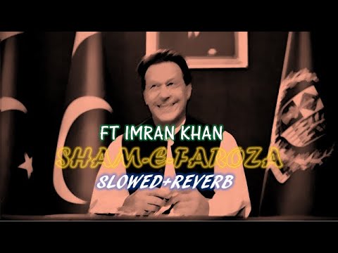 Sham e Faroza SlowedReverb Ft Imran Khan 2023
