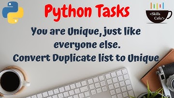 Python Interview Questions - Duplicate List to Unique - Python Tutorials
