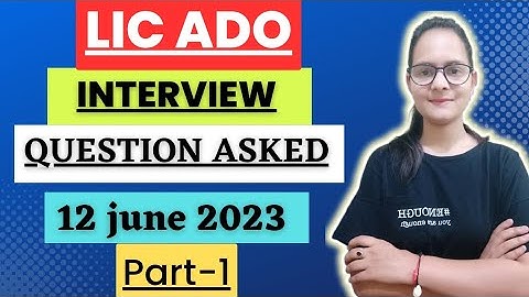 LIC ADO Interview Question Asked (12 june 2023)|Join telegram channel for more questions #licado2023