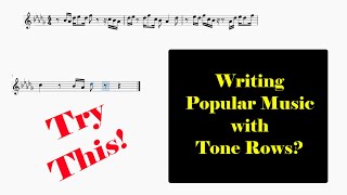 Using Tone Row in Popular Music