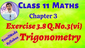 Class 11 Maths | Exercise 3.8 Q.No.3(vi) Trigonometry Chapter 3 | Tamil Nadu Syllabus AlexMaths