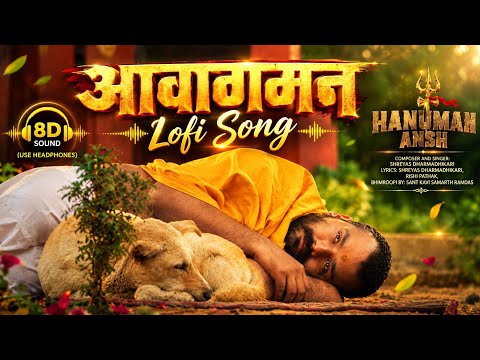 Aavagaman - Full Song | Hanuman Ansh | Lofi | Shobhinaw Satyaa#NeemKaroliBabaMovie#HanumanAns