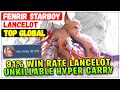 Unkillable Hyper Carry, 91% Win Rate Lancelot [ Top Global Lancelot ] FENRIR STARBOY Mobile Legends