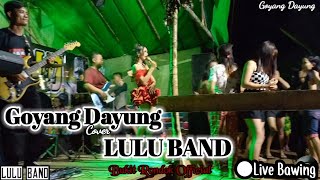LULU BAND _ Goyang Dayung..(Cover)