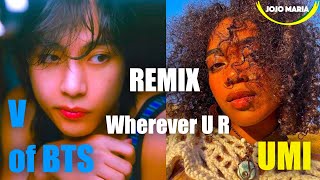 UMI feat. V of BTS - Wherever u r (Jojo Maria REMIX) Resimi