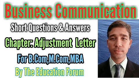 Adjustment Letter Short questions & answers of Business Communication for B.com, M.Com, MBA...