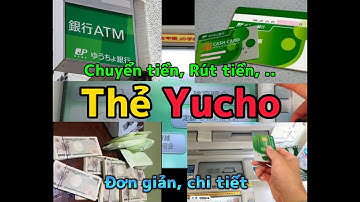 Cách chuyển và rút tiền mới nhất bằng thẻ Yucho ゆうちょ銀行(đơn giản cụ thể) | Jinn Vlogs I