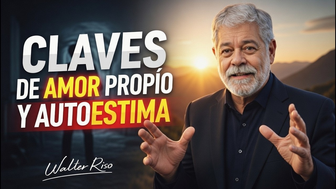 Claves de AMOR PROPIO y Autoestima - Walter Riso