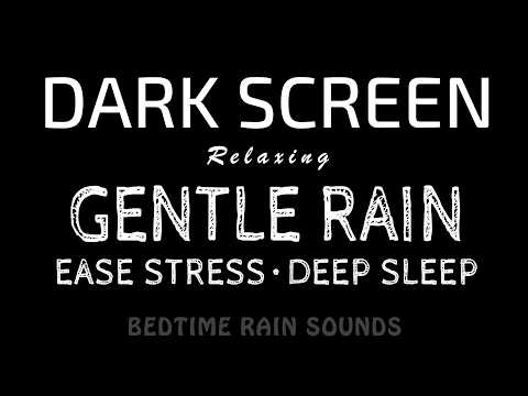 Inner Calm, DEEP Sleep! Gentle RAIN Sounds That Ease Stress & Quiet Your Mind | Black Screen ASMR