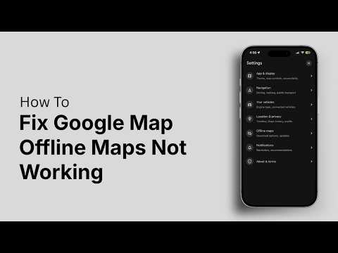 How to Fix Google Map Offline Maps Not Working