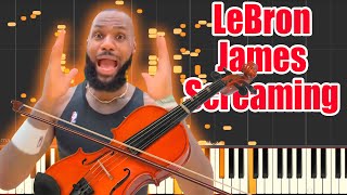 LeBron James Screaming but it's Violin MIDI (Auditory Illusion) | LeBron James Violin sound