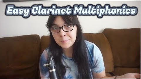 5 Easy Multi-phonics on the Clarinet | Emma & Ellie