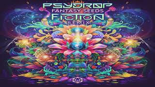 Psydrop - fantasy seeds (Fiction rmx)