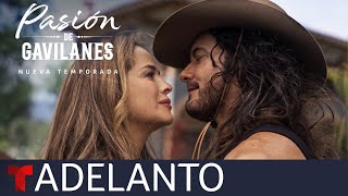 Pasión de Gavilanes, nueva temporada, avance calentito | Telemundo