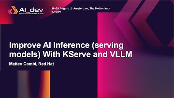 Improve AI Inference (serving models) With KServe and VLLM - Matteo Combi, Red Hat