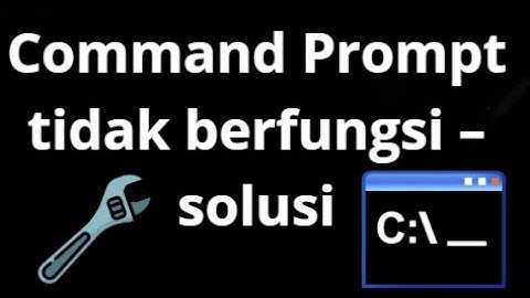 Command Prompt Tidak Berfungsi di Windows 10 – Solusinya