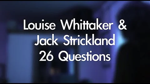 Karma: Louise Whittaker & Jack Strickland - 26 Que...