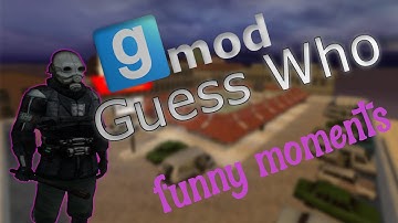 gmod guess who funny moments