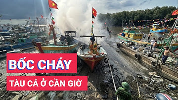 Tàu cá bất ngờ cháy ở Cần Giờ, di dời khẩn cấp tàu thuyền