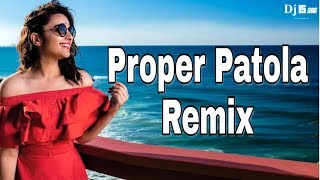 proper-patola-remix-namaste-england-badshah-dj-is-sng-diljit-d-aastha-gill-hindi-dj-song