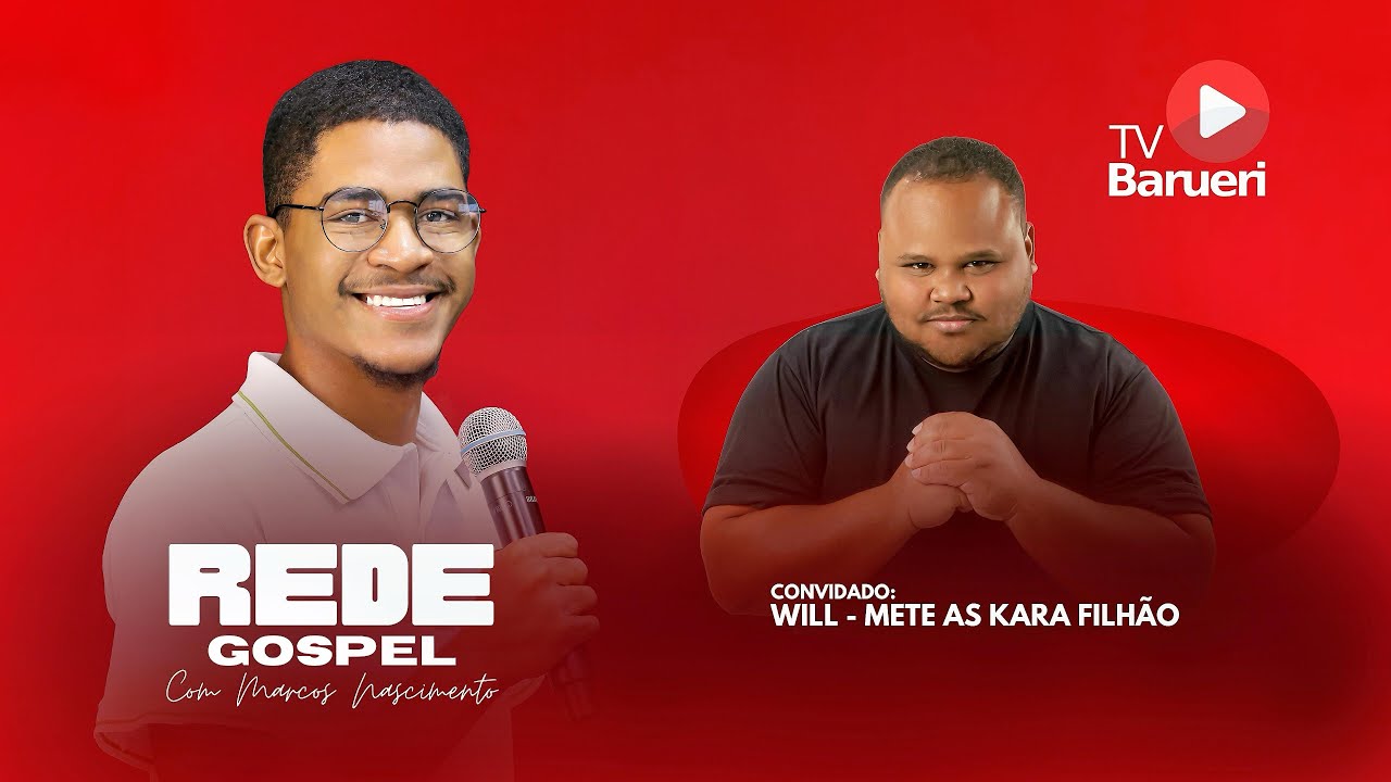 Rede Gospel – Com Marcos Nascimento | Will – Mete As Kara Filhão