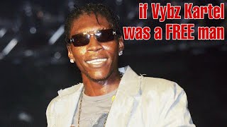 if Vybz Kartel was FREE? What would've happened 😳