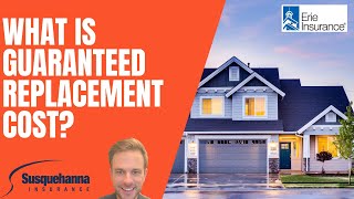 Erie Insurance Guaranteed Replacement Cost
