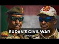 Land of Coups: Sudan Civil War Explained