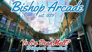 The Bishop Arcade Mall: Connecticut's First, Oldest & Most Beautiful Indoor Mall. Bridgeport, CT.