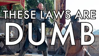 Game of Thrones' Laws Make No Sense