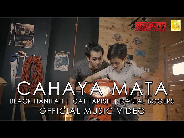 Black Hanifah, Cat Farish, Danial Bogers - Cahaya Mata (Official Music Video) [OST REMP-IT 2] class=