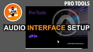 Pro Tools - How to setup your audio interface