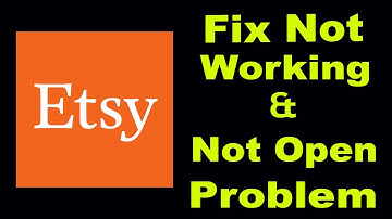 How To Fix Etsy App Not Working | Etsy Not Open Problem | PSA 24