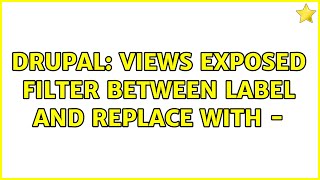 Drupal: Views exposed filter between label AND replace with -